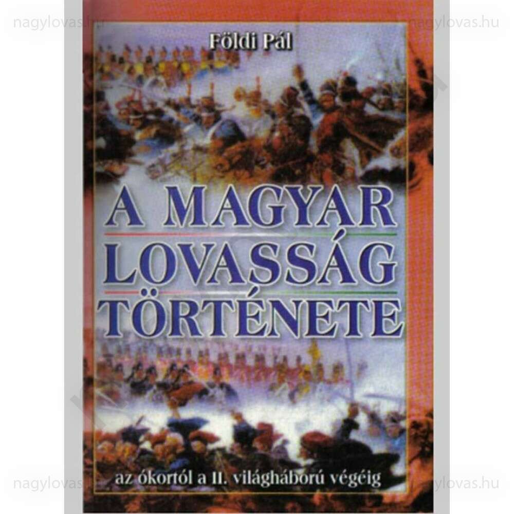A  magyar lovasság története