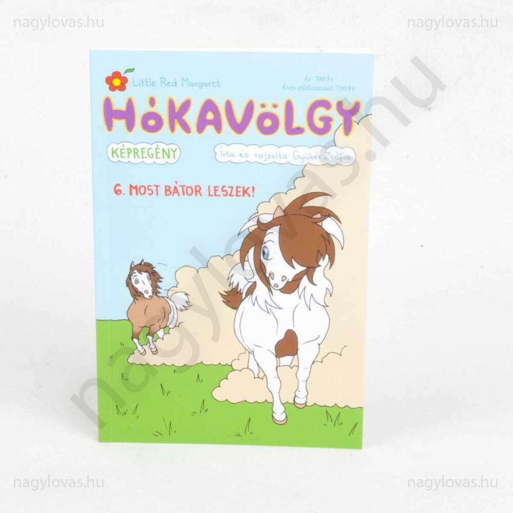 Hókavölgy képregény 6.Most bátor leszek!