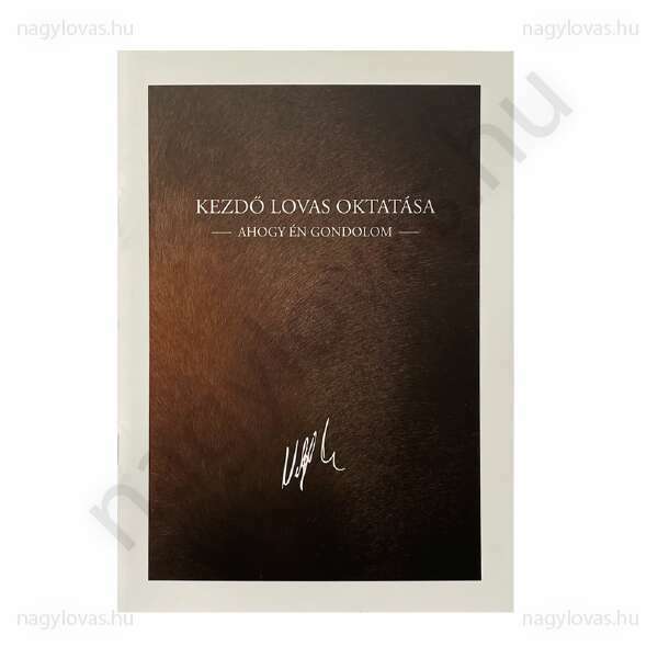 Kezdő Lovas Oktatása,ahogy én gondolom